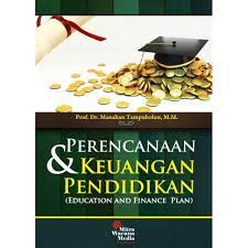 Cover PERENCANAAN DAN KEUANGAN PENDIDIKAN :  Education and Finance Plan / Manahan Tampubolon