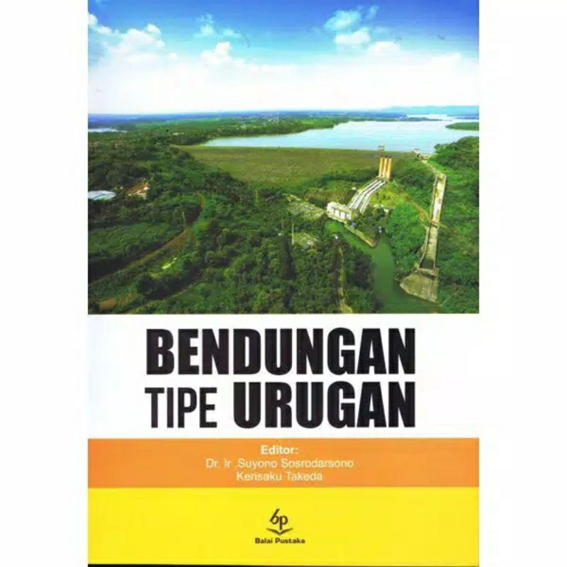 Cover BENDUNGAN TIPE URUGAN / Suyono Sosrodarsono & Kensaku Takeda