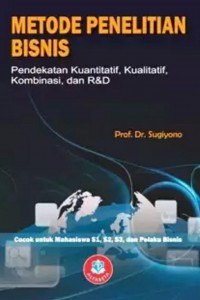 Cover METODE PENELITIAN BISNIS :  Pendekatan Kuantitatif, Kualitatif, Kombinasi, dan R&D / Sugiyono