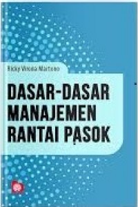 Cover DASAR-DASAR MANAJEMEN RANTAI PASOK / Ricky Virona Martono