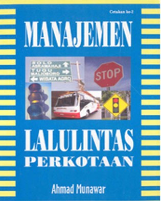 Cover MANAJEMEN LALU LINTAS PERKOTAAN / Ahmad Munawar
