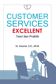 Cover CUSTOMER SERVICES EXCELLENT :  Teori dan Praktik / KASMIR
