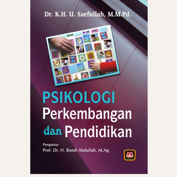 Cover PSIKOLOGI PERKEMBANGAN DAN PENDIDIKAN / Saefullah ; Boedi Abdullah