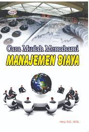 Cover CARA MUDAH MEMAHAMI MANAJEMEN BIAYA / Hery