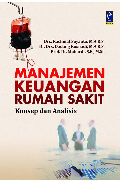 Cover MANAJAMEN KEUANGAN RUMAH SAKIT :  Konsep dan Analisis / Rachmat Suyanto