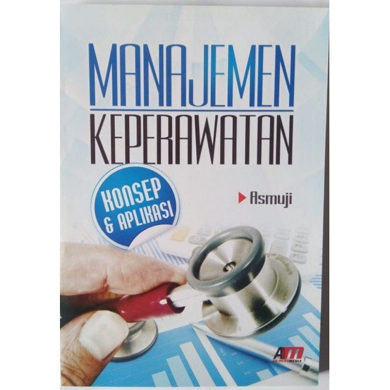 Cover MANAJEMEN KEPERAWATAN :  Konsep dan Aplikasi / Asmuji