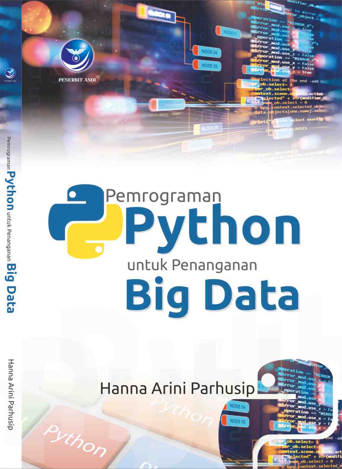 Cover PEMROGRAMAN PYTHON UNTUK PENANGANAN BIG DATA / Hanna Arini Parhusip