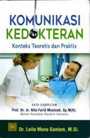 Cover KOMUNIKASI KEDOKTERAN :  Konteks Teoretis dan Praktis / Leila Mona Ganiem
