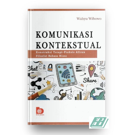 Cover KOMUNIKASI KONTEKSTUAL :  Konstruksi Terapi-Praktis Aliran Filsafat Bahasa Biasa / Wahyu Wibowo