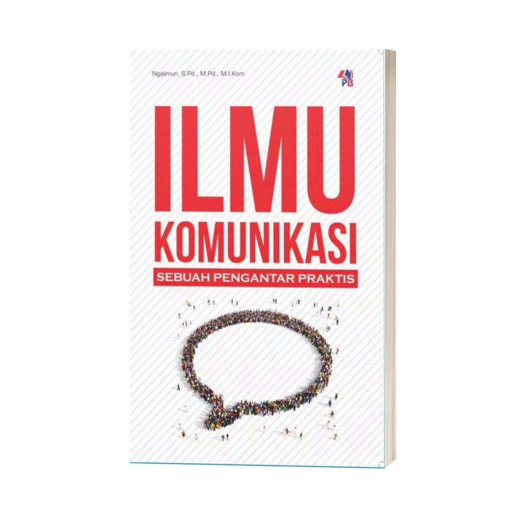 Cover Ilmu Komunikasi :  Sebuah Pengantar Praktis / Ngalimun