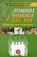 Cover Pertumbuhan & Perkembangan Peserta Didik :  Olahraga dan Kesehatan / Prof. Dr. H. JS. Husdarta, M.Pd. dan Dr. Nirlan Kusmaedi, M.Pd.