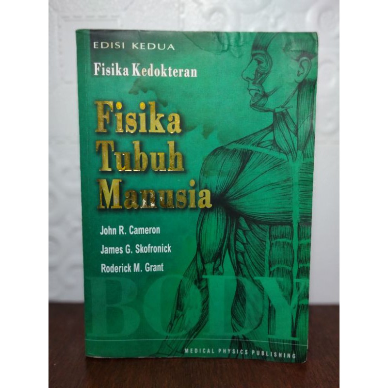 Cover Fisika Kedokteran: Fisika Tubuh Manusia / John R. Cameron,james G. Skofronick dan Roderick M. Grant