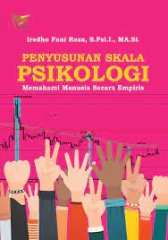 Cover PENYUSUNAN SKALA PSIKOLOGI :  Memahamii Manusia Secara Empiris / Iredho Fani Reza