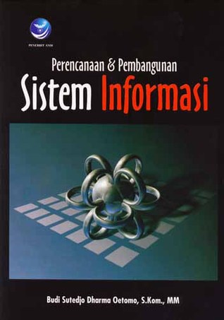Cover PERENCANAAN & PEMBANGUNAN :  Sistem Informasi / Budi Sutedjo Dharma Oetomo
