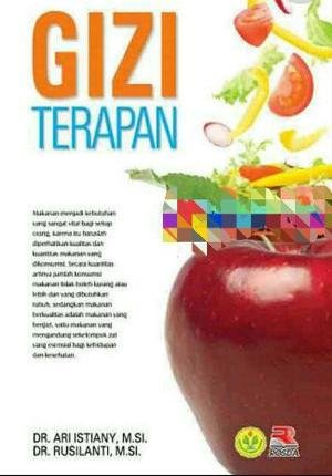 Cover Gizi Terapan / Dr. Ari Istiany, M.SI. dan Dr. Rusilanti, M.SI.