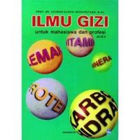 Cover ILMU GIZI :  Untuk Mahasiswa dan Profesi / Achmad Djaeni Sediaoetama