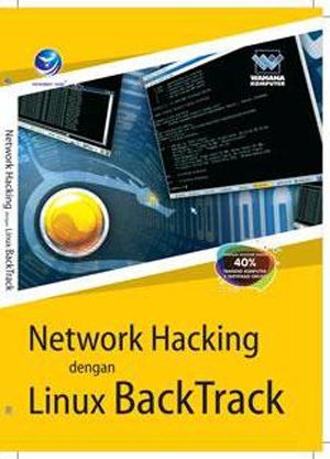 Cover NETWORK HACKING DENGAN LINUX BACKTRACK / Wahana Komputer ; Penerbit Andi