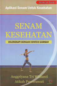 Cover SENAM KESEHATAN :  Dilengkapi dengan Contoh Gambar / Anggriyana Tri Widianti dan Atikah Proverawati