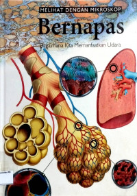 Cover MELIHAT DENGAN MIKROSKOP BERNAPAS :  Bagaimana Kita Memanfaatkan Udara / Jinny Johnson