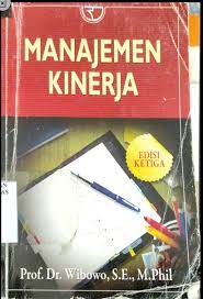Cover MANAJEMEN KINERJA :  Edisi Ketiga / Wibowo