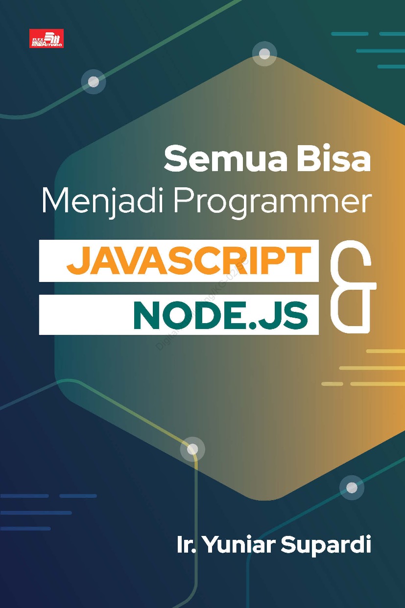 Cover Semua Bisa Menjadi Programmer Javascript & Node.JS / Yuniar Supardi