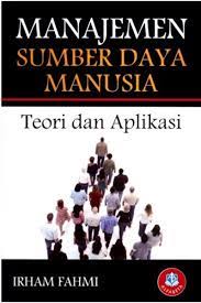 Cover Manajemen Sumber Daya Manusia :  Teori dan Aplikasi / Irham Fahmi