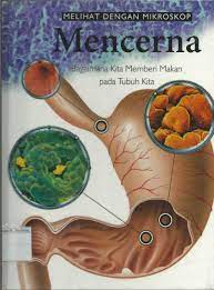 Cover MELIHAT DENGAN MIKROSKOP MENCERNA :  Bagaimana Kita Memberi Makan pada Tubuh Kita / Angela Royston