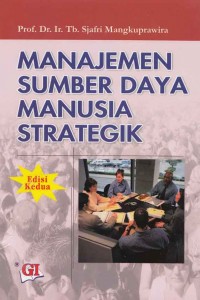 Cover MANAJEMEN SUMBER DAYA STRATEGIK / Sjafri Mangkuprawira