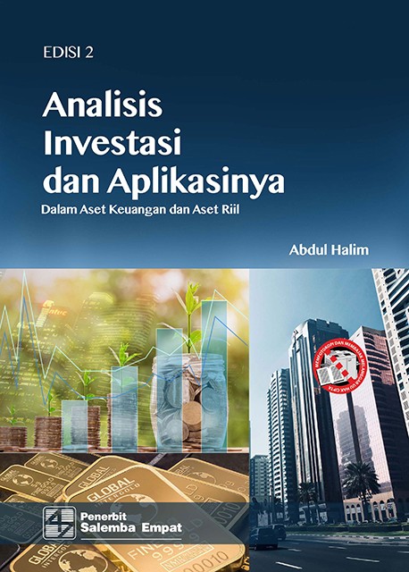Cover Analisis investasi dan aplikasinya :  dalam aset keuangan dan aset riil / Dr. Abdul Halim, M.M., Ak., CA., CBV.