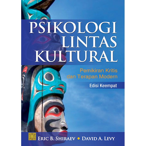 Cover Psikologi Lintas Kultural :  Pemikiran Kritis dan Terapan Modern / Eric B. Shiraev dan David A. Levy; penerjemah, Triwibowo B.S.