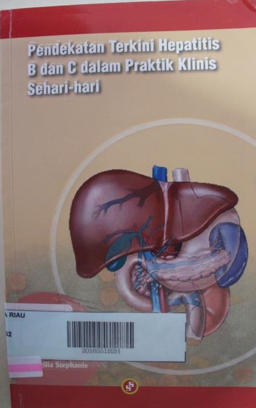 Cover Pendekatan Terkini Hepatitis B dan C Dalam Klinis Sehari Hari / Andri Sanitsyo Sulaiman, Budiman Sujatmika Sulaiman, H. Ali Sulaiman, dkk