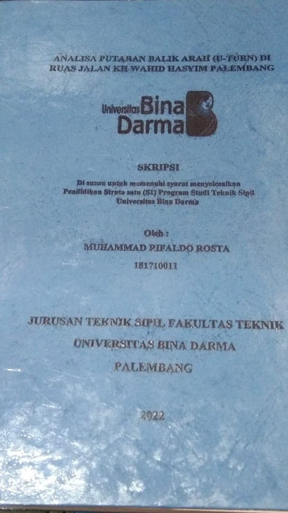 Cover ANALISA PUTARAN BALIK ARAH (U-TURN) DI RUAS JALAN KH WAHID HASYIM PALEMBANG / MUHAMMAD RIFALDO ROSTA