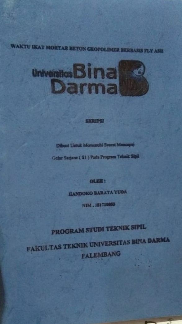 Cover WAKTU IKAT MORTAR BETON GEOPOLIMER BERBASIS FLY ASH / HANDOKO BARATA YUDA