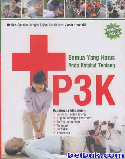 Cover P3K SEMUA YANG HARUS ANDA KETAHUI / Nadine Saubers