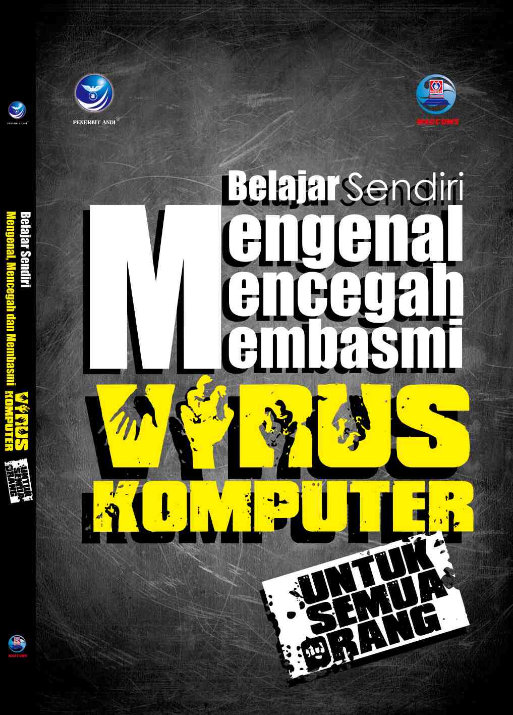 Cover BELAJAR SENDIRI MENGENAL MENCEGAH MEMBASMI VIRUS KOMPUTER :  Untuk Semua Orang / Madcoms