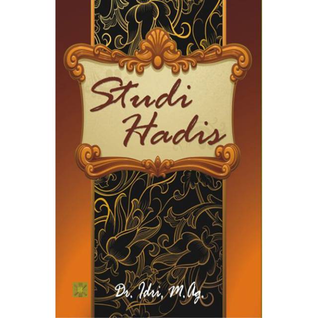 Cover Studi Hadis / Dr. Idri, M.Ag.