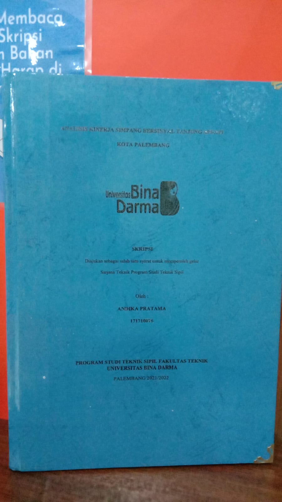 Cover ANALISIS KINERJA SIMPANG BERSINYAL TANJUNG API-API KOTA PALEMBANG / ANDIKA PRATAMA