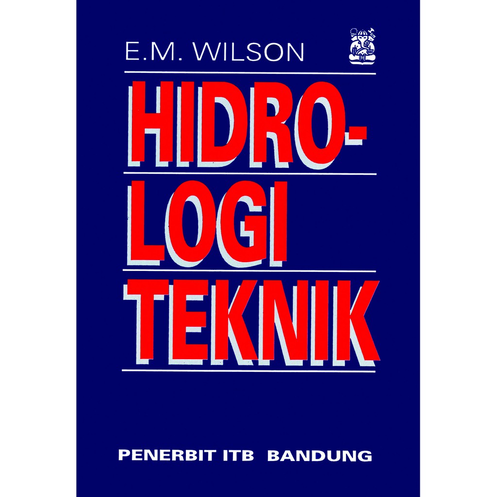 Cover Hidrologi Teknik / E.M Wilson
