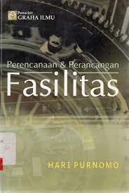 Cover PERENCANAAN & PERANCANGAN FASILITAS / Hari Purnomo