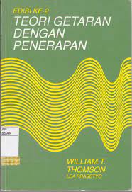 Cover TEORI GETARAN DENGAN PENERAPAN / William T. Thomson