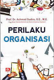 Cover PERILAKU ORGANISASI / Achmad Sudiro
