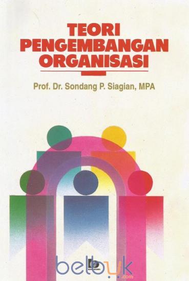 Cover TEORI PENGEMBANGAN ORGANISASI / Sondang P. Siagian
