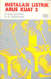 Cover INSTALASI LISTRIK ARUS KUAT 2 / P. Van. Harten dan Ir. E. Setiawan