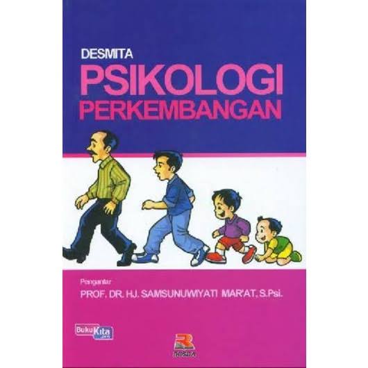 Cover PSIKOLOGI PERKEMBANGAN / DESMITA / Pengantar : Prof. Dr. Hj. Samsunuwiyati Mar'at, S. Psi.