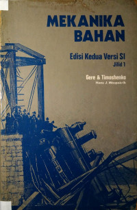 Cover MEKANIKA BAHAN :  Edisi Kedua Versi SI / James M. Gere dan Stephen P. Timoshenko