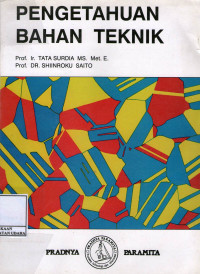 Cover PENGETAHUAN BAHAN TEKNIK / Tata Surdia dan Shinroku Saito