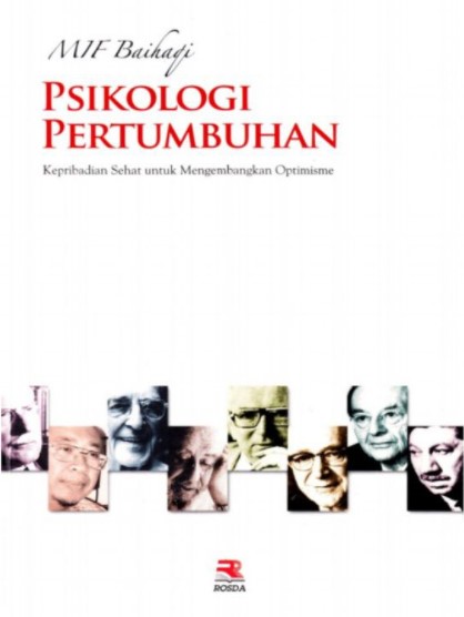 Cover Psikologi Pertumbuhan :  Kepribadian Sehat untuk Mengembangkan Optimisme / MIF Baihaqi