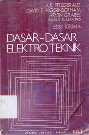 Cover DASAR - DASAR ELEKTRO TEKNIK / A.E. Fitzgerald, David E. Higginbotham, dan Arvin Grabel, dkk