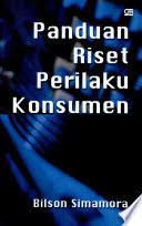 Cover PANDUAN RISET PERILAKU KONSUMEN / Bilson Simamora