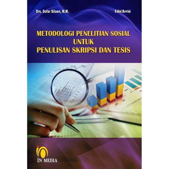 Cover METODOLOGI PENELITIAN SOSIAL UNTUK PENULISAN SKRIPSI DAN TESIS :  Edisi Revisi / Sofar Silaen